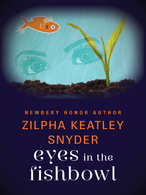 Title details for Eyes in the Fishbowl by Zilpha Keatley Snyder - Wait list